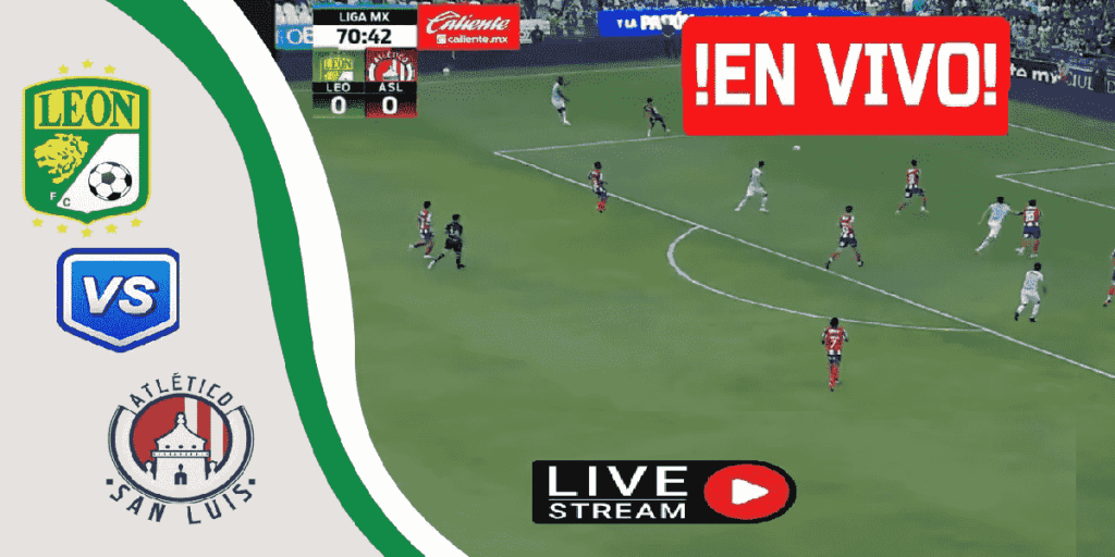 León vs Atlético San Luis Transmisión en VIVO y DIRECTO