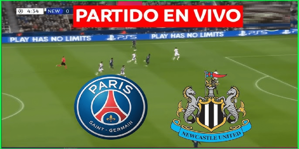 PSG vs Newcastle Transmisión en VIVO y DIRECTO HD