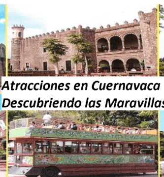 Atracciones en Cuernavaca | Descubriendo las Maravillas